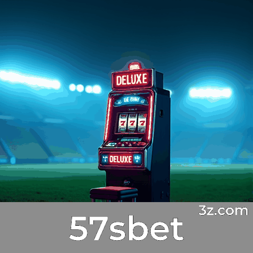 57sbet: Seu Destino de Apostas Seguro e Divertido